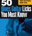 50 Blues Guitar Licks You Must Know!
